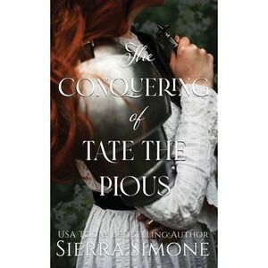 The Conquering of Tate the Pious -- Sierra Simone